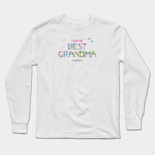 I have the best Grandma - tropical wordart Long Sleeve T-Shirt